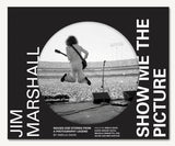 JIM MARSHALL: SHOW ME THE PICTURE Chronicle Books