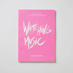 WATCHING MUSIC - ART BOOK