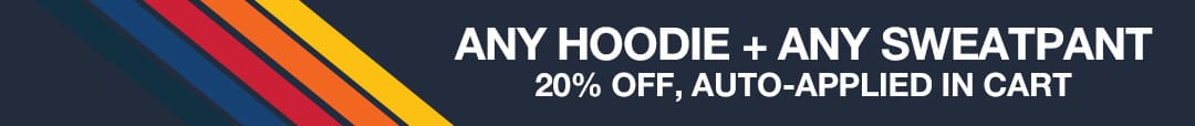 Any hoodie + any sweatpant: 20% off, auto-applied in cart